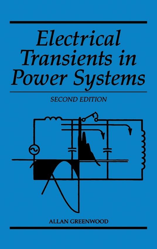 Electrical Transients in Power Systems - Allan Greenwood - cover