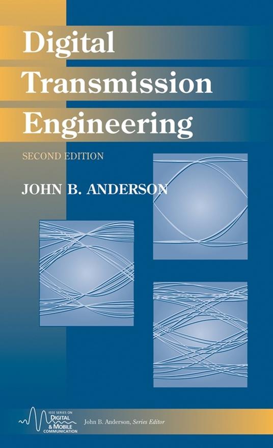 Digital Transmission Engineering - John B. Anderson - cover