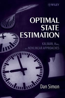 Optimal State Estimation: Kalman, H Infinity, and Nonlinear Approaches - Dan Simon - cover