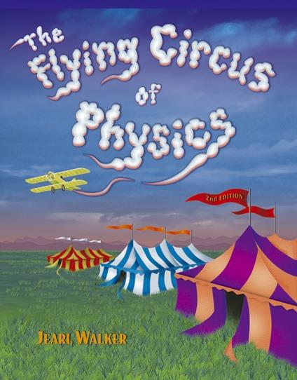 The Flying Circus of Physics - Jearl Walker - cover