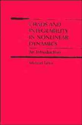 Chaos and Integrability in Nonlinear Dynamics: An Introduction - Michael Tabor - cover