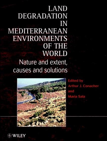Land Degradation in Mediterranean Environments of the World: Nature and Entent, Causes and Solutions - cover