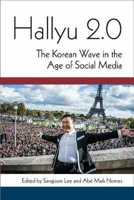 Hallyu 2.0: The Korean Wave in the Age of Social Media - cover