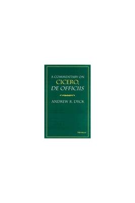 Commentary on Cicero ""De Officiis - Andrew R. Dyck - cover