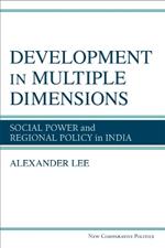 Development in Multiple Dimensions: Social Power and Regional Policy in India