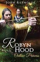Robyn Hood: Outlaw Princess