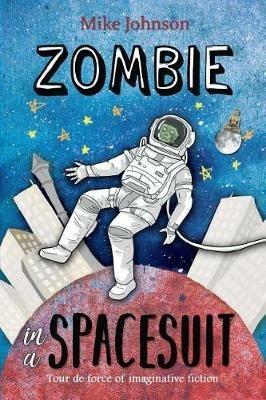 Zombie in a Spacesuit - Mike Johnson - cover