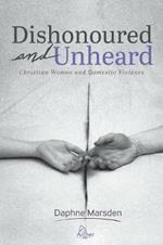 Dishonoured and Unheard: Christian Women and Domestic Violence