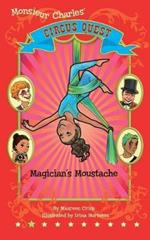Magician's Moustache: Circus Quest Series