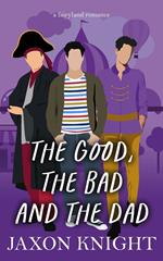 The Good, the Bad and the Dad