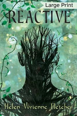 Reactive: Large Print Edition - Helen Vivienne Fletcher - cover