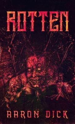 Rotten - Aaron Dick - cover