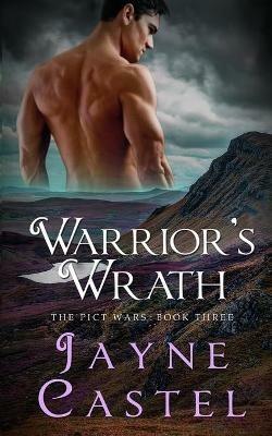 Warrior's Wrath: A Dark Ages Scottish Romance - Jayne Castel - cover