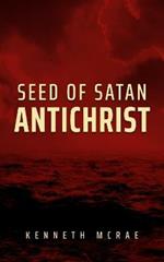 Seed of Satan: Antichrist