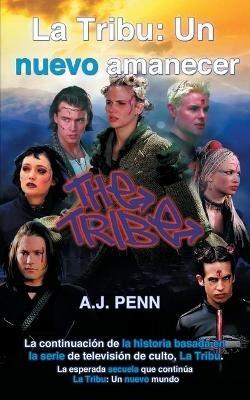 La Tribu: Un nuevo amanecer - A J Penn - cover