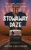 Libro in inglese Stowaway Daze  - Justin Christopher