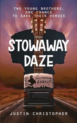 Stowaway Daze - Justin Christopher - cover