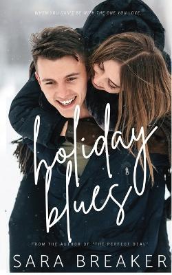Holiday Blues: A Sweet Holiday Romance - Sara Breaker - cover