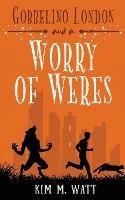 Gobbelino London & a Worry of Weres