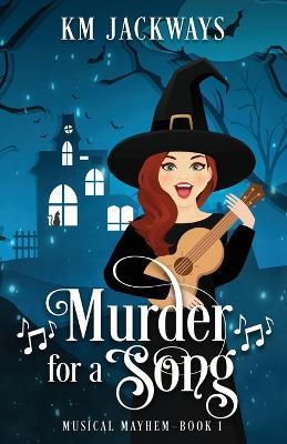Murder for a Song - K M Jackways - cover