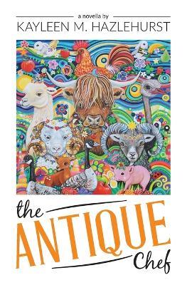 The Antique Chef - Kayleen M Hazlehurst - cover