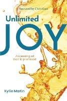 Unlimited Joy: Accessing all that is promised