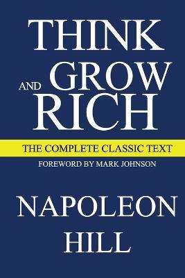 Think and Grow Rich Deluxe Edition: The Complete Classic Text (Think and Grow Rich Series) - Napoleon Hill - cover