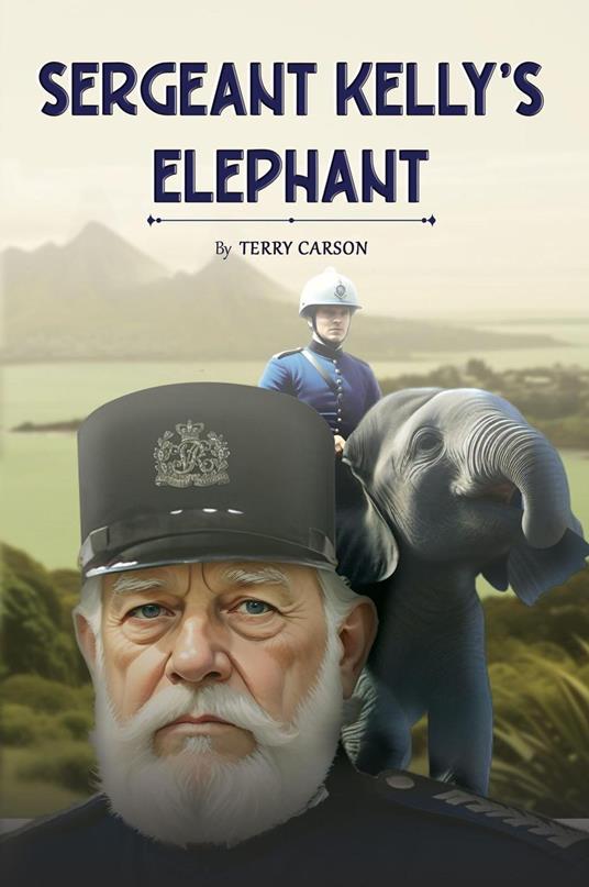Sergeant Kelly's Elephant
