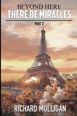 Beyond Here There Be Miracles - Part 2 - Richard Mulligan - cover