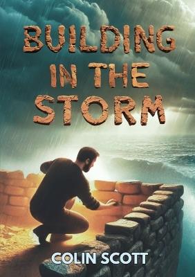 Building in the Storm - Colin Scott - cover