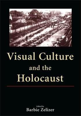 Visual Culture and the Holocaust - cover