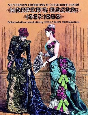 Victorian Fashions and Costumes from Harper's Bazar, 1867-1898 - cover