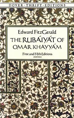 The Rubáiyát of Omar Khayyám: First and Fifth Editions - Edward FitzGerald - cover