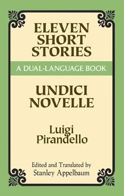 Eleven Short Stories: A Dual-Language Book - Luigi Pirandello - cover