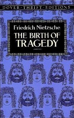 The Birth of Tragedy - Friedrich Nietzsche - cover