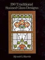 390 Traditional Stained Glass Designs - Hwyel G. Harris - cover