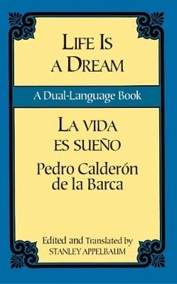 La Vida Es Sueno/Life is a Dream - Pedro Calderon De La,Stanley Appelbaum,Yasumasa Fujita - cover