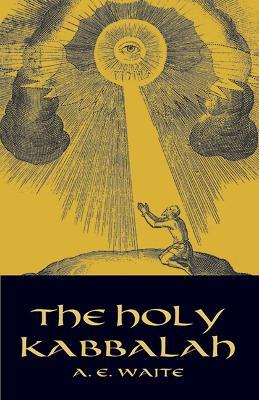 The Holy Kabbalah - A.E.Waite - cover
