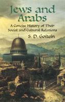 Jews and Arabs: A Concise History of Their Social and Cultural Relations