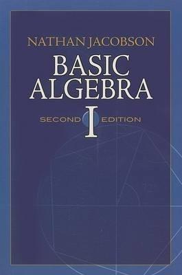 Basic Algebra I - Nathan Jacobson - cover