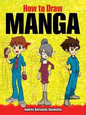How to Draw Manga - AndréS Giannotta - cover