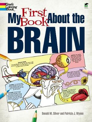 My First Book About the Brain - Patricia J. Wynne,Donald M. Silver - cover
