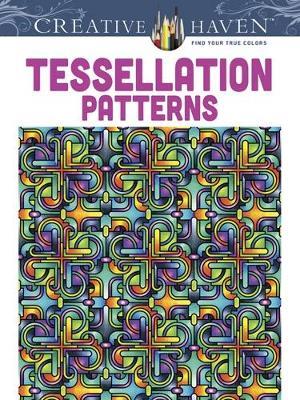 Creative Haven Tessellation Patterns Coloring Book - John Wik,Creative Haven - cover