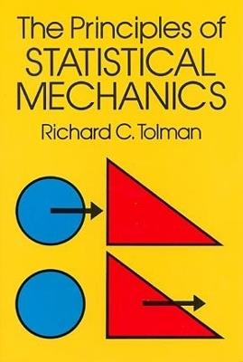 The Principles of Statistical Mechanics - Richard C. Tolman - cover