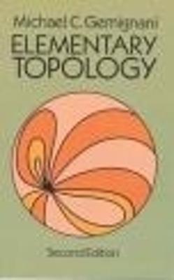 Elementary Topology: Second Edition - Michael C. Gemignani - cover