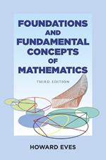 Foundations and Fundamental Concepts of Mathematics