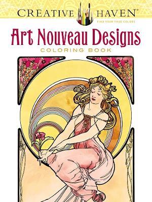 Creative Haven Art Nouveau Designs Coloring Book - Alphonse Marie Mucha,Ed Sibbett Jr. - cover