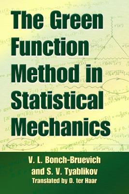The Green Function Method in Statistical Mechanics - V.L. Bonch-Bruevich - cover