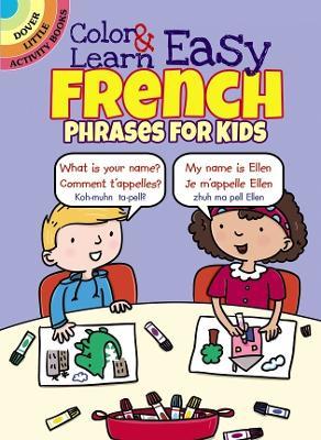 Color & Learn Easy French Phrases for Kids - Roz Fulcher - cover