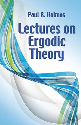 Lectures on Ergodic Theory - Paul R. Halmos - cover